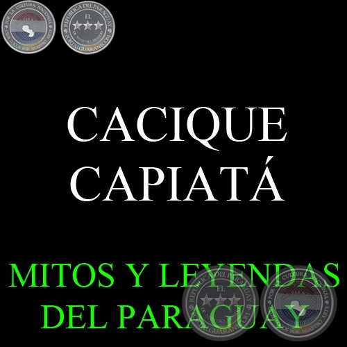 CACIQUE CAPIATÁ - Versión TATAJYVA / PEDRO ENCINA RAMOS