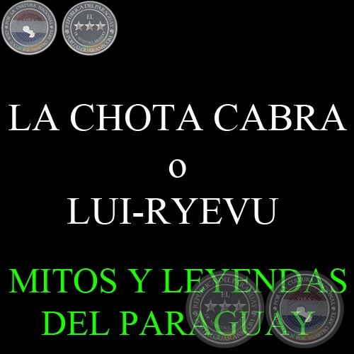 LA CHOTA CABRA o LUI-RYEVU - Versión: CÁNDIDO NÚÑEZ