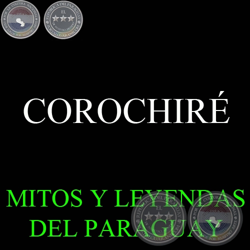 COROCHIRÉ - Versión: LEÓN CADOGAN