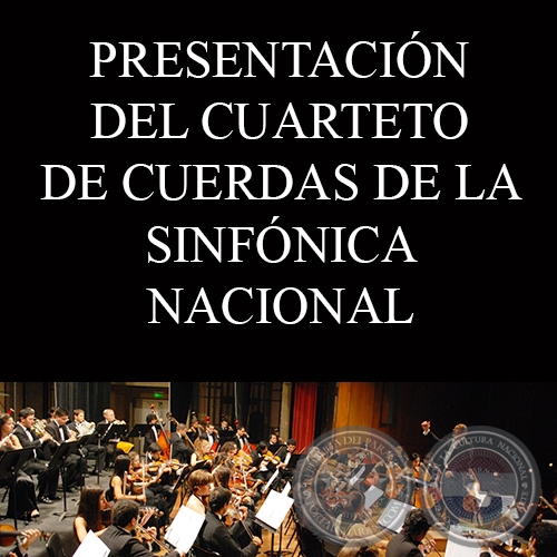 PRESENTACIÓN DEL CUARTETO DE CUERDAS DE LA SINFÓNICA NACIONAL