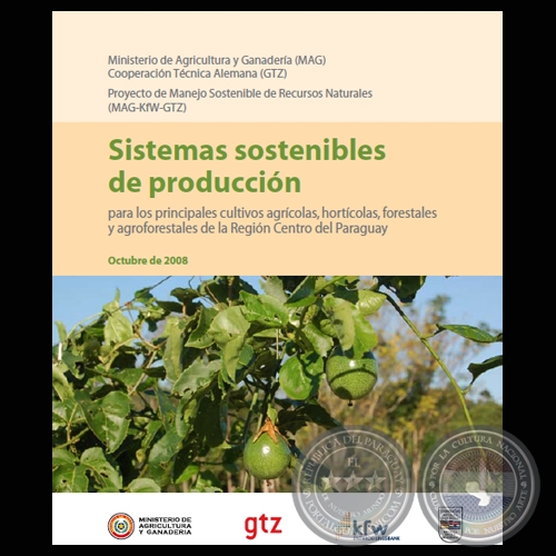 SISTEMAS SOSTENIBLES DE PRODUCCIÓN PARA LOS PRINCIPALES CULTIVOS AGRÍCOLAS DE LA REGIÓN CENTRO DEL PARAGUAY