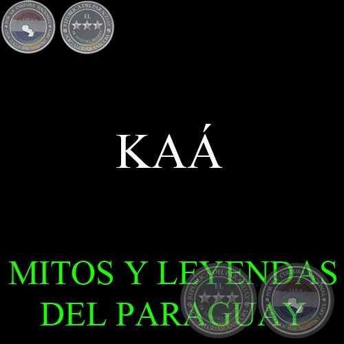 KAÁ - Relato de MARÍA CONCEPCIÓN LEYES DE CHAVES