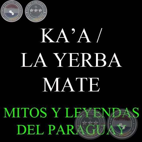 KAA / LA YERBA MATE - Versin de LINO TRINIDAD SANABRIA