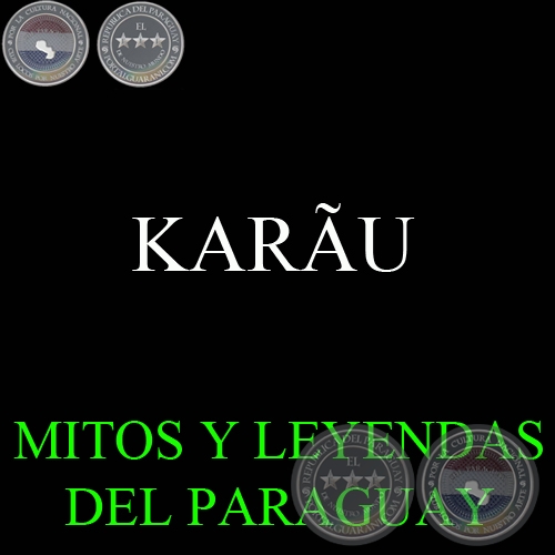 KARÃU - Versión: MARÍA CONCEPCIÓN LEYES DE CHAVES
