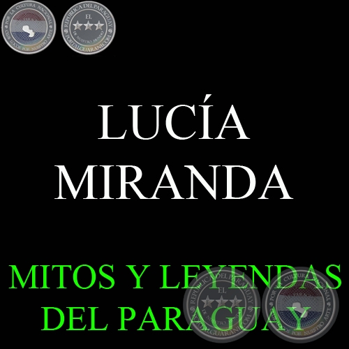 LUCÍA MIRANDA - Versión: MARÍA CONCEPCIÓN LEYES DE CHAVES