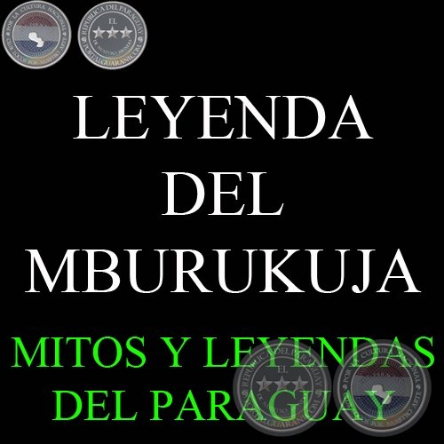 LEYENDA DEL MBURUKUJA - Versión: GIRALA YAMPEY