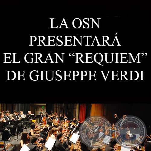 LA SINFÓNICA NACIONAL PRESENTARÁ, EL GRAN -REQUIEM- DE GIUSEPPE VERDI