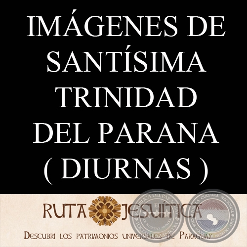 SANTÍSIMA TRINIDAD DEL PARANA - RECORRIDO VIRTUAL DIURNO DE LAS RUINAS JESUÍTICAS