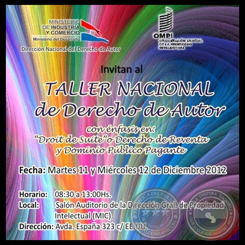 TALLER NACIONAL DE DERECHO DE AUTOR CON ÉNFASIS EN : DROIT DE SUITE Y DOMINIO PÚBLICO PAGANTE, 2012