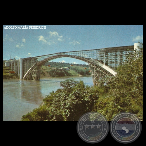  PUENTE INTERNACIONAL SOBRE EL RÍO PARANÁ - Nº A. 93 - Foto de ADOLFO MARÍA FRIEDRICH  