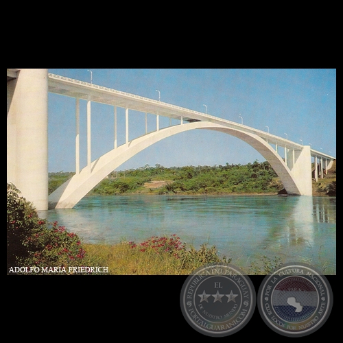 PUENTE DE LA AMISTAD - Nº F 506 - Foto de ADOLFO MARÍA FRIEDRICH