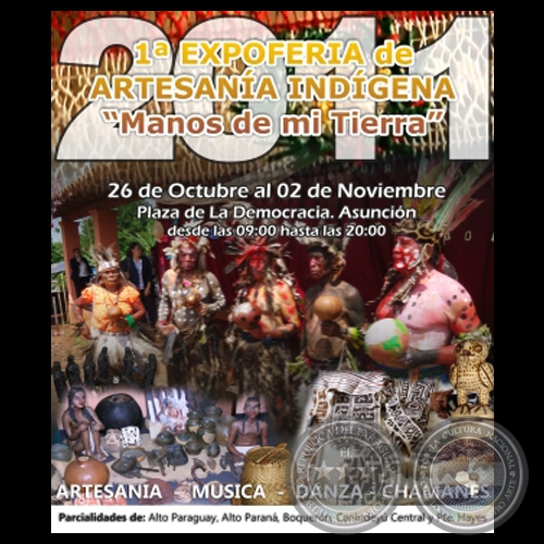 PRIMERA EXPOFERIA DE ARTESANÍA INDÍGENA - MANOS DE ESTA TIERRA, OCTUBRE 2011