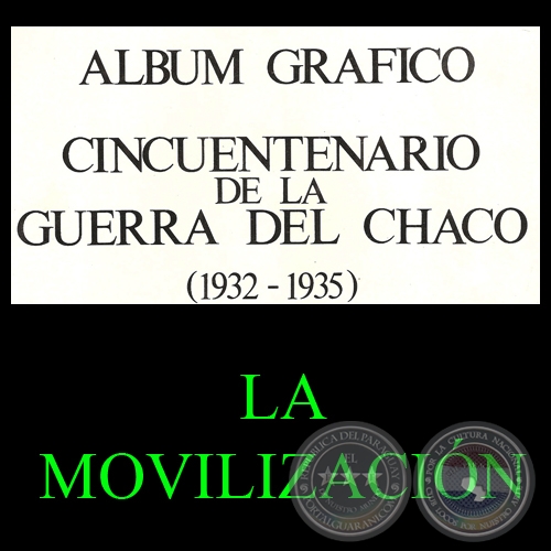 LA MOVILIZACIÓN – GUERRA DEL CHACO