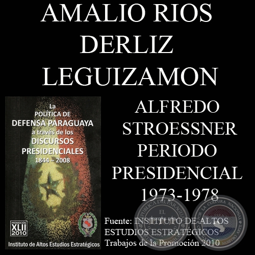 DISCURSOS PRESIDENCIALES - GRAL. ALFREDO STROESSNER MATIAUDA (1973 - 1978)