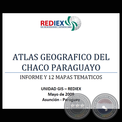 ATLAS GEOGRÁFICO DEL CHACO PARAGUAYO - UNIDAD GIS – REDIEX