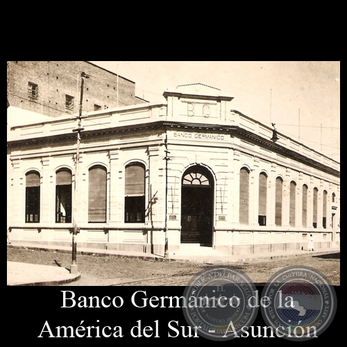 BANCO GERMNICO DE LA AMRICA DEL SUR - FOTOGRAFA DEL PARAGUAY 