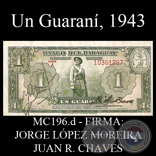 UN GUARAN - 1943 - FIRMA: JORGE LPEZ MOREIRA - JUAN R. CHAVES