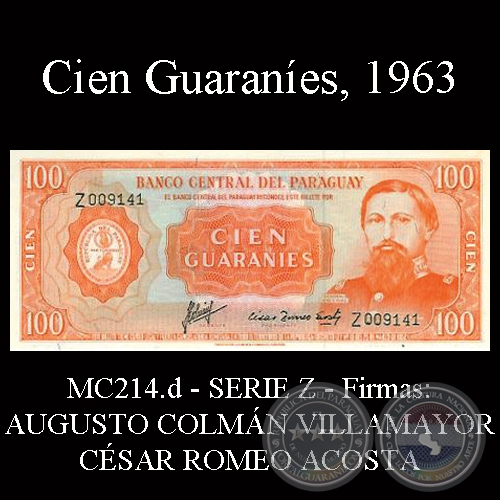 CIEN GUARANÍES - SERIE Z - FIRMA: AUGUSTO COLMÁN VILLAMAYOR – CÉSAR ROMEO ACOSTA