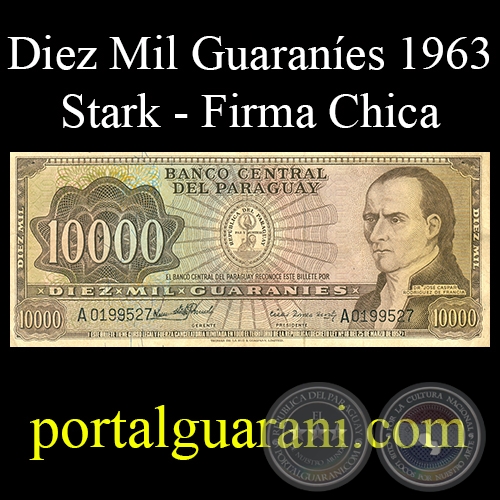 DIEZ MIL GUARANÍES - MC222.a - FIRMA: OSCAR STARK RIVAROLA (FIRMA CHICA) – CÉSAR ROMEO ACOSTA 