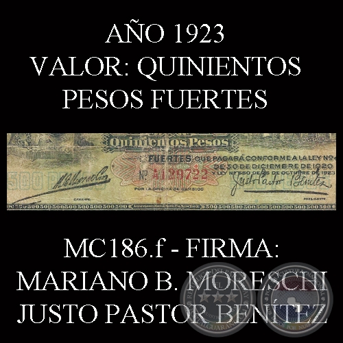 QUINIENTOS PESOS FUERTES - FIRMA: MARIANO B. MORESCHI - JUSTO PASTOR BENÍTEZ