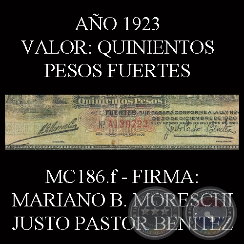 QUINIENTOS PESOS FUERTES - FIRMA: MARIANO B. MORESCHI - JUSTO PASTOR BENTEZ