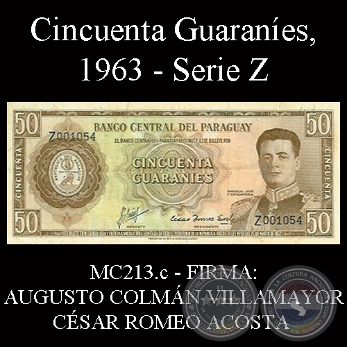 CINCUENTA GUARANÍES - SERIE Z - FIRMA: AUGUSTO COLMÁN VILLAMAYOR – CÉSAR ROMEO ACOSTA