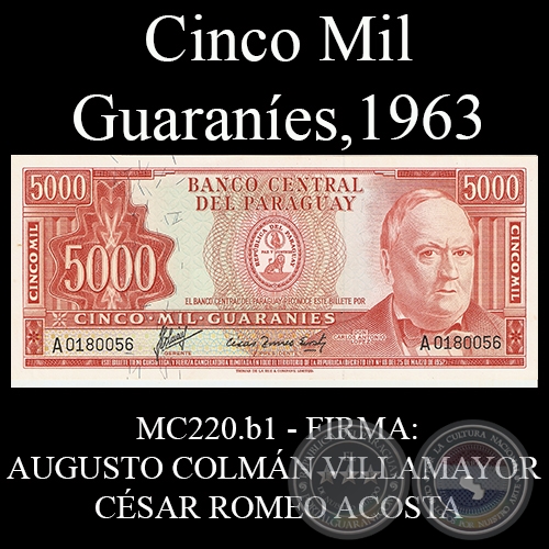 CINCO MIL GUARANES - MC220.b1 - FIRMA: AUGUSTO COLMN VILLAMAYOR  CSAR ROMEO ACOSTA
