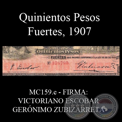 QUINIENTOS PESOS FUERTES - MC159.e - FIRMA: VICTORIANO ESCOBAR  GERNIMO ZUBIZARRETA