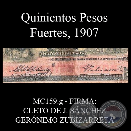 QUINIENTOS PESOS FUERTES - MC159.g - FIRMA: CLETO DE J. SÁNCHEZ – GERÓNIMO ZUBIZARRETA
