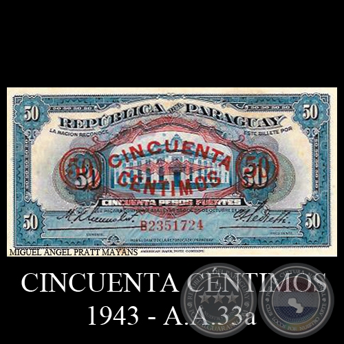 CINCUENTA CÉNTIMOS / CINCUENTA PESOS FUERTES - Serie: A.A.33a - 1943