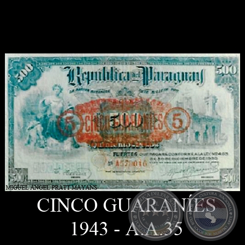 CINCO GUARANÍES / QUINIENTOS PESOS FUERTES - Serie: A.A.35 - 1943