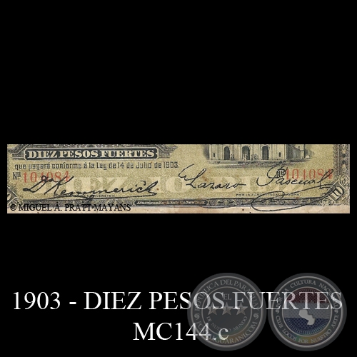 DIEZ PESOS FUERTES - MC144.c - FIRMA: EDUARDO KEMMERICH – LÁZARO PASCUAL