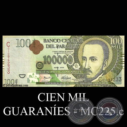 CIEN MIL GUARANES - MC225.c - FIRMA: ROLANDO ARRLLAGA YALUK - MNICA PREZ DOS SANTOS