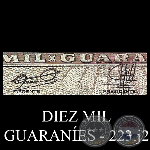 DIEZ MIL GUARANÍES - MC223.j.2 - FIRMA: GILBERTO RODRÍGUEZ GARCETE - RAÚL VERA BOGADO (FIRMAS GRUESAS)