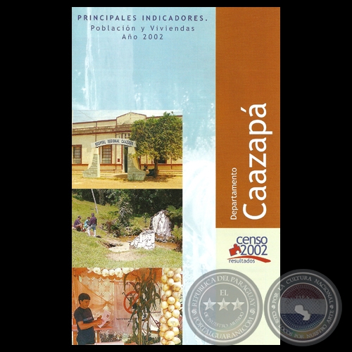 PRINCIPALES INDICADORES: CAAZAPÁ, POBLACIÓN Y VIVIENDA AÑO 2002 