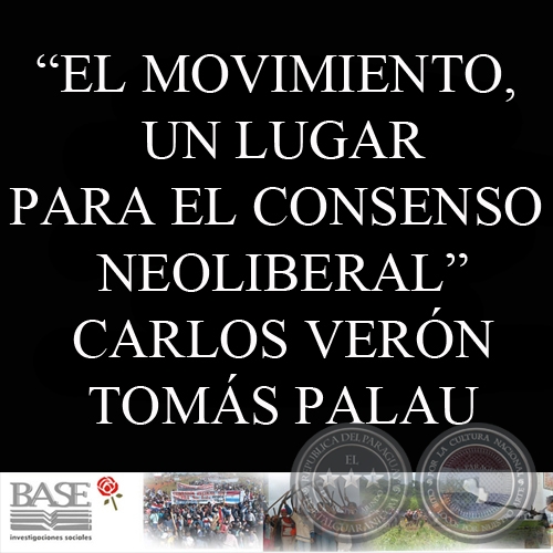 EL MOVIMIENTO, UN LUGAR PARA EL CONSENSO NEOLIBERAL - CARLOS VERÓN y TOMÁS PALAU