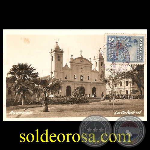 CATEDRAL METROPOLITANA DE ASUNCIN - TARJETA POSTAL DEL PARAGUAY