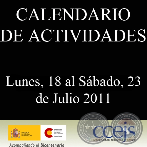 ACTIVIDADES - LUNES, 18 AL SÁBADO, 23 DE JULIO 2011