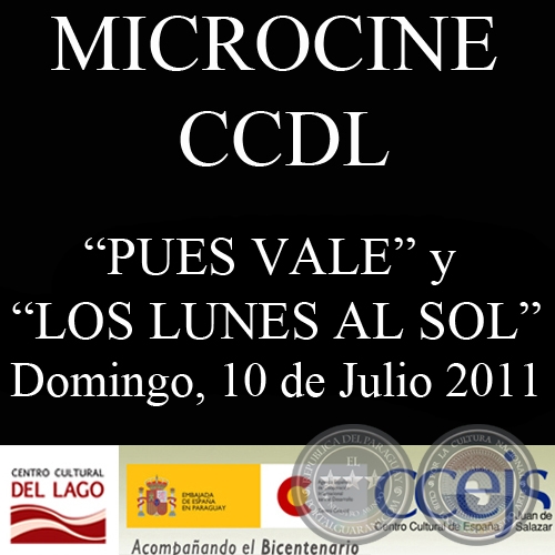 PUES VALE y LOS LUNES AL SOL (DOMINGO, 10 DE JULIO DE 2011)