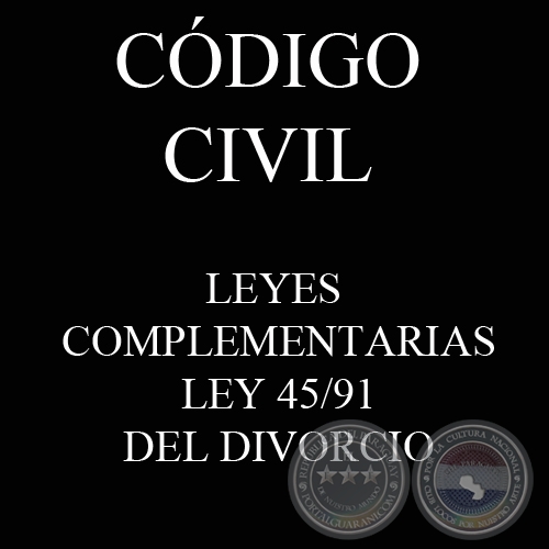 CÓDIGO CIVIL - LEYES COMPLEMENTARIAS: LEY 45/91 - DEL DIVORCIO