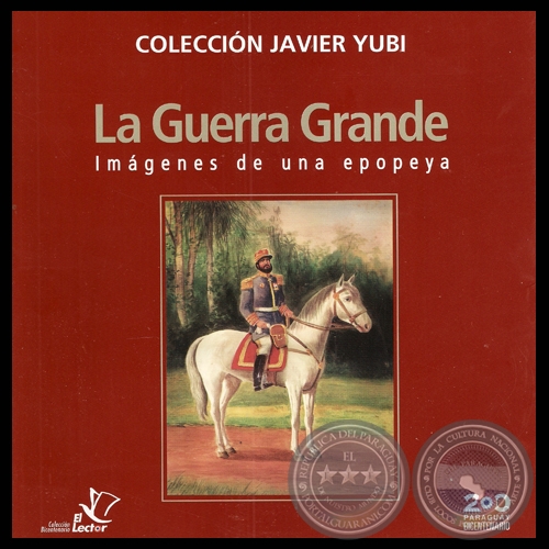 LA GUERRA GRANDE.  IMÁGENES DE UNA EPOPEYA (Colección de JAVIER YUBI)