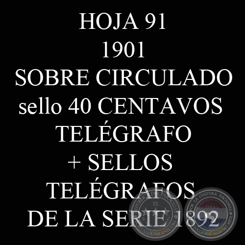 1901 - SOBRE CIRCULADO + SELLOS TELÉGRAFOS DE LA SERIE 1892
