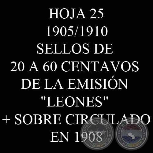 1905 / 1910 - SELLOS DE 20 A 60 CENTAVOS DE LA EMISIÓN -LEONES