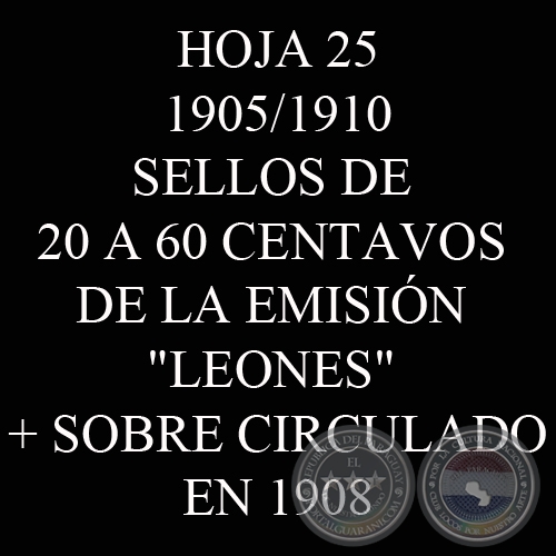 1905 / 1910 - SELLOS DE 20 A 60 CENTAVOS DE LA EMISIN -LEONES