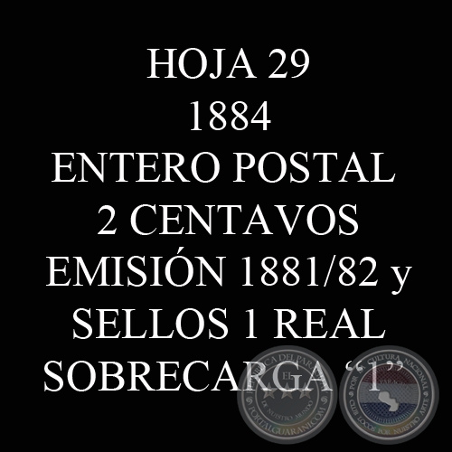 1884 - ENTERO POSTAL 2 CTS EMISIÓN 1881/82 y 2 CUADRITOS SELLOS DE 1 REAL 