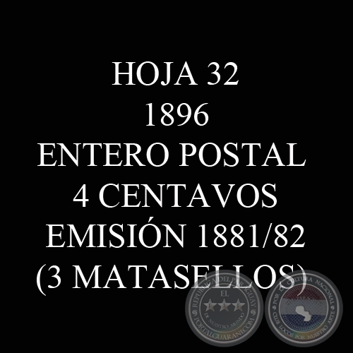 1896 - ENTERO POSTAL 4 CENTAVOS - ASUNCIÓN-BUENOS-AIRES (3 MATASELLOS)