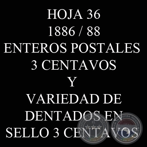 1886 y 1888 - ENTEROS POSTALES DE 3 CENTAVOS