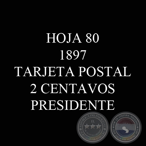 1897 - TARJETA POSTAL 2 CENTAVOS PRESIDENTE