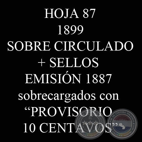 1899 - SOBRE CIRCULADO + SELLOS DE LA EMISIÓN 1887 SOBRECARGADOS