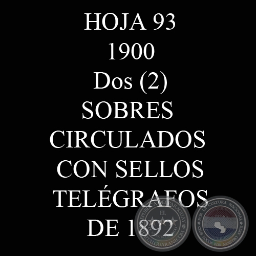 1900 - Dos (2) SOBRES CIRCULADOS CON SELLOS TELÉGRAFOS DE 1892
